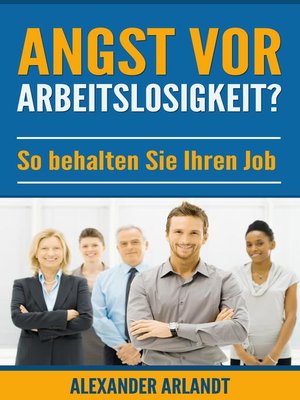cover image of Angst vor Arbeitslosigkeit?